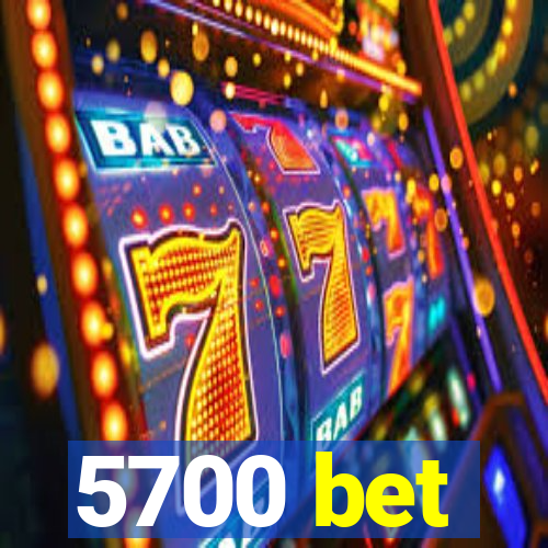 5700 bet